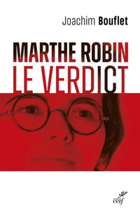 Marthe Robin - Le verdict