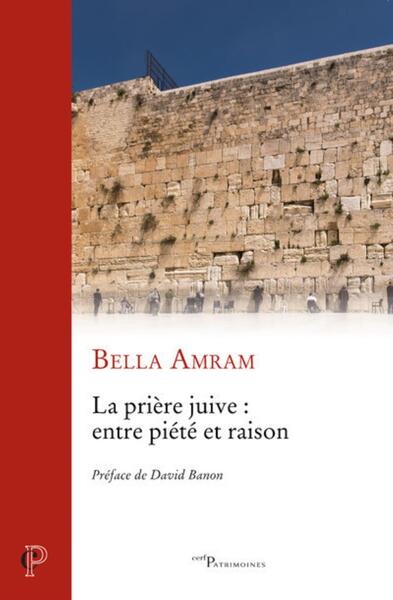 La prière juive : Entre piété et raison