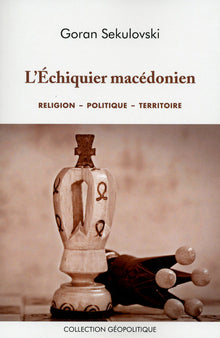 L'échiquier macédonien