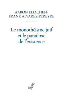 Le monothéisme juif et le paradoxe de l'existence