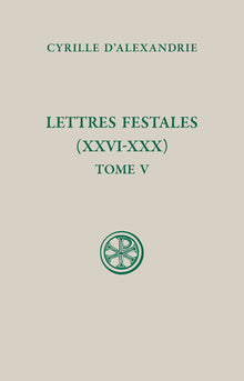 Lettres festales (XXVI-XXX), t. V
