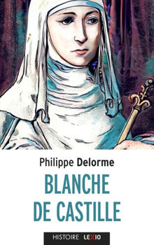 Histoire des reines de France - Blanche de Castille