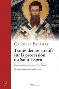 Traités démonstratifs sur la procession du Saint-Esprit