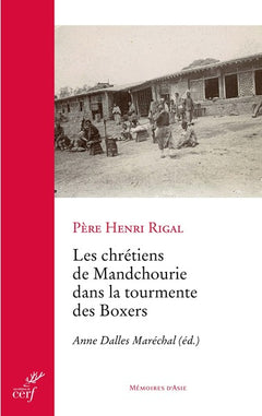 Les chrétiens de Mandchourie dans la tourmente des Boxers
