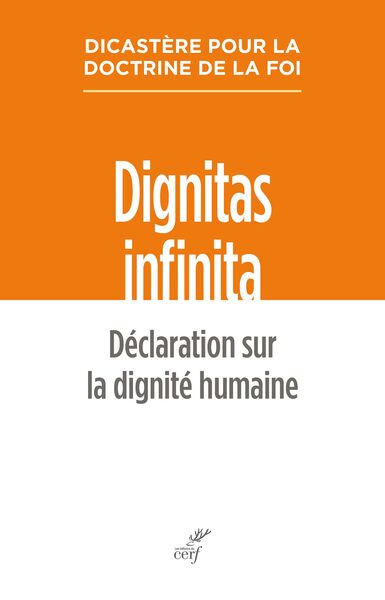 Dignitas infinita: Déclaration sur la dignité humaine