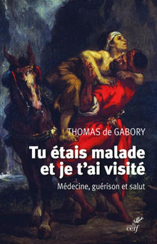Tu étais malade et je t'ai visité - Médecine, guérison et salut
