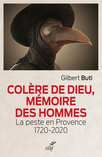 Colère de Dieu, mémoire des hommes : la peste en Provence (1720-2020)