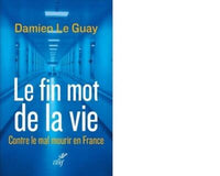 Le fin mot de la vie