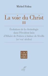 La voie du Christ, tome 3