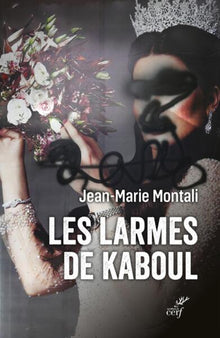 Les larmes de Kaboul - Carnets afghans