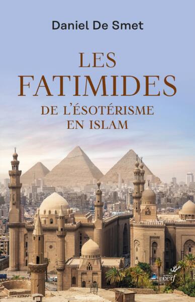 Les Fatimides - De l'esotérisme en Islam