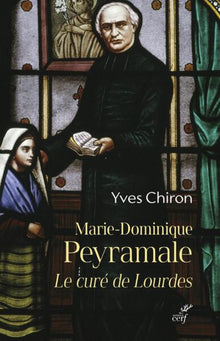 Marie Dominique Peyramale, le curé de Lourdes
