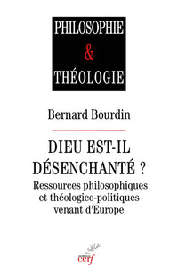Dieu est-il désenchanté?