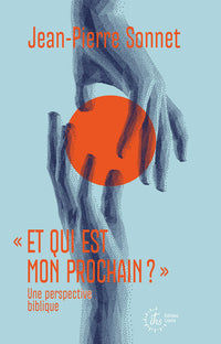 Et qui est mon prochain ?