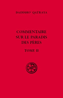 Commentaire sur le Paradis des Pères - Tome II