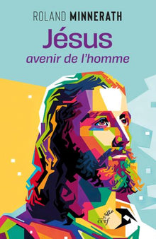 Jésus, avenir de l'homme