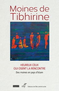 Heureux ceux qui osent la rencontre