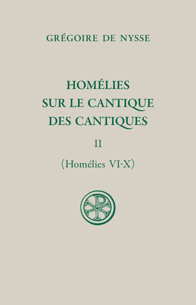 Homélies sur le Cantique des cantiques, t. II (homélies VI-X)
