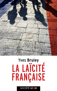 LA LAICITE FRANCAISE