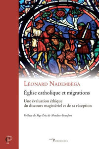 Eglise catholique et migrations - Une évaluation éthique du discours magistériel et de sa réception