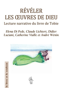Révéler les oeuvres de Dieu
