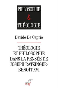 Théologie et philosophie dans la pensée de Joseph Ratzinger - Benoît XVI