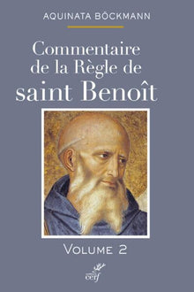 Commentaire de la règle de Saint Benoît (Tome 1)