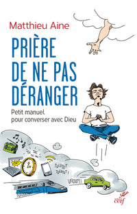 PRIERE DE NE PAS DERANGER