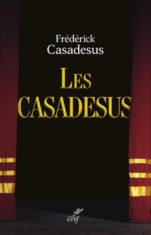 Les Casadesus - Une communauté de destins