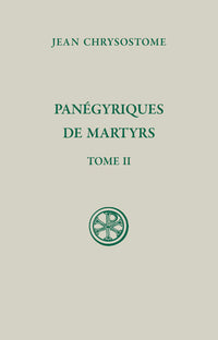 Panégyriques de martyrs tome II