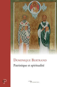 PATRISTIQUE ET SPIRITUALITE