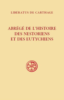 Abrégé de l'histoire des nestoriens et des eutychiens