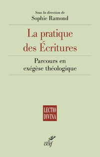 La pratique des écritures - Parcours en exégèse théologique