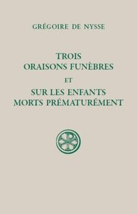 Trois oraisons funèbres et Sur les enfants morts prématurément