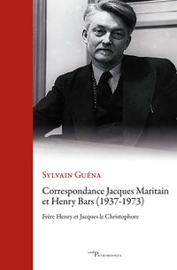 Correspondance Jacques Maritain - Henry Bars (1937-1973)