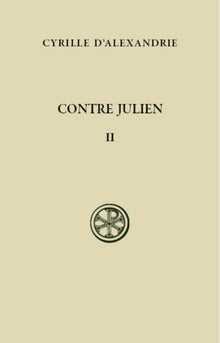 Contre Julien - Tome 2 (Livres III-V)