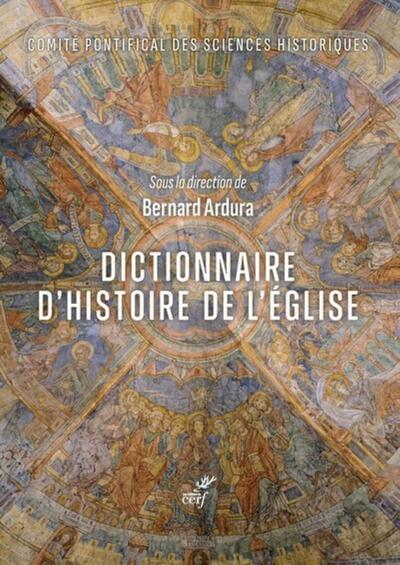 Dictionnaire d'histoire de l'Eglise