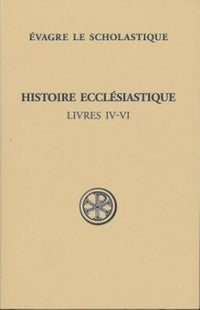 Histoire ecclésiastique - Livres IV-VI