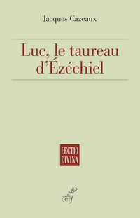Luc, le taureau d'Ézéchiel