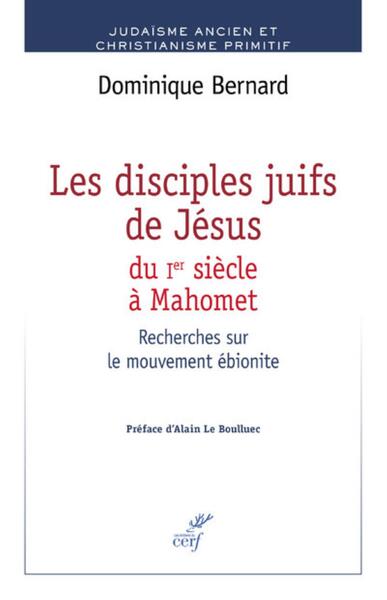 Les disciples juifs de Jésus du Ier siècle à Mahomet
