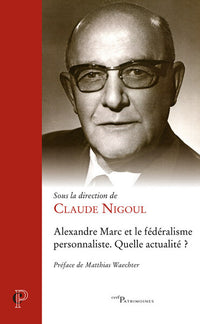 Alexandre Marc et le fédéralisme personnaliste