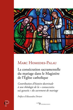 La consécration sacramentelle du mariage dans le magistère de l'Église catholique