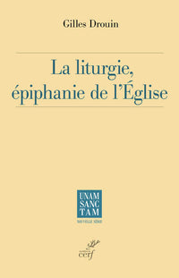 La liturgie, épiphanie de l'Église
