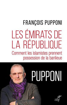 Les Emirats de la République - Comment les islamistes prennent possession de la banlieue