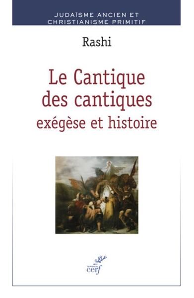 Le Cantique des cantiques - Exégèse et histoire
