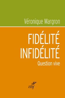 Fidélité-Infidélité - Question vive