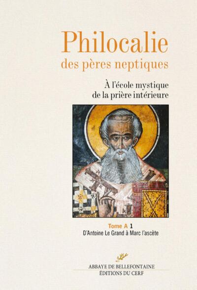 Philocalie des Pères neptiques - Tome A1