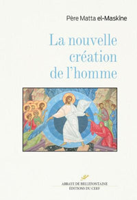 La nouvelle création de l'homme