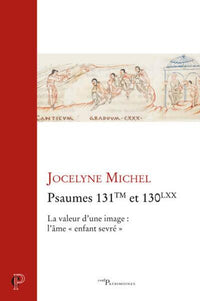 Psaumes 131TM et 130LXX - La valeur d'une image : l'âme "enfant sevré"