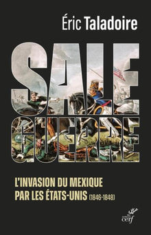 Sale guerre - L'invasion du Mexique par les États-Unis